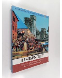 käytetty kirja Ihmisen tiet : Ihminen, ympäristö ja kulttuuri - Eurooppalainen ihminen