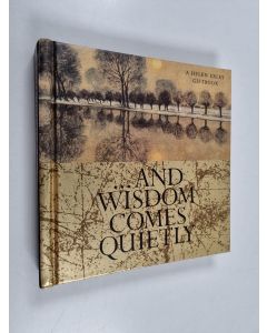 Kirjailijan Helen Exley käytetty kirja ...and Wisdom Comes Quietly