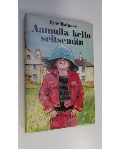 Kirjailijan Eric Malpass käytetty kirja Aamulla kello seitsemän