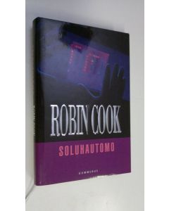 Kirjailijan Robin Cook käytetty kirja Soluhautomo
