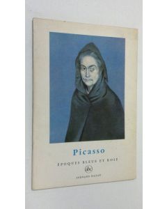 Kirjailijan Frank Elgar käytetty kirja Picasso : Epoques Bleue et Rose