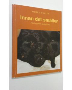 Kirjailijan Memea Mohlin käytetty kirja Innan det smäller : Förebyggande skotträning