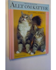 Kirjailijan Grace McHattie käytetty kirja Allt om katter - en upplslagsbok