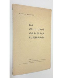 Kirjailijan Sigtrygg Serenius käytetty kirja Ej vill jag vandra fjärran
