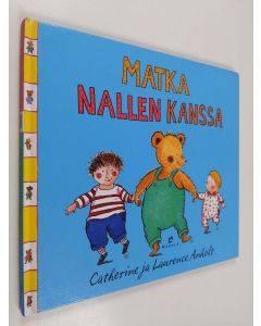 Kirjailijan Catherine Anholt käytetty kirja Matka Nallen kanssa