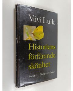 Kirjailijan Viivi Luik käytetty kirja Historiens förfärande skönhet