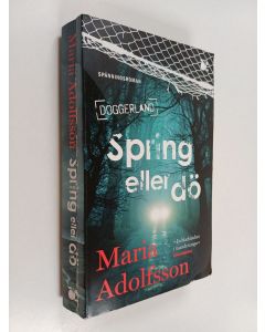Kirjailijan Maria Adolfsson käytetty kirja Spring eller dö - Spänningsroman