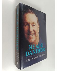 Kirjailijan Neale Daniher käytetty kirja When all is said & done