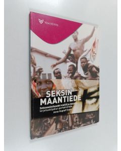 käytetty kirja Seksin maantiede : Seksuaalioikeudet meillä ja muualla -kirjoituskilpailun parhaimmisto