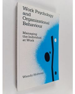 Kirjailijan Wendy Hollway käytetty kirja Work psychology and organizational behaviour : managing the individual at work