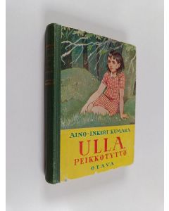 Kirjailijan Aino-Inkeri Kumara käytetty kirja Ulla, peikkotyttö