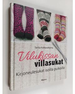 Kirjailijan Sarita Kotkavalkama käytetty kirja Vilukissan villasukat : kirjoneulesukat isoilla puikoilla