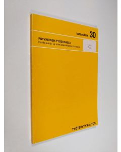 Kirjailijan Raija Kalimo käytetty kirja Psyykkinen työsuojelu : haittatekijä- ja toimialakohtainen katsaus