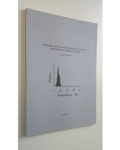 Kirjailijan Patrick Gothoni käytetty kirja Tremor and its measurement in rats withdrawn from ethanol (ERINOMAINEN)