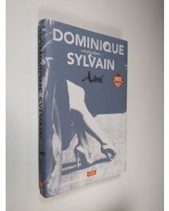 Kirjailijan Dominique Sylvain käytetty kirja Ääni (UUDENVEROINEN)