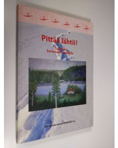 Kirjailijan Yrjö ym. Venna käytetty kirja Pittää lähtii! : talvisota Sortavalan seudulla (UUDENVEROINEN)