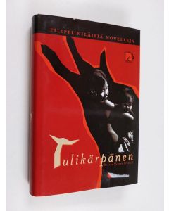 Kirjailijan Riitta Vartti käytetty kirja Tulikärpänen : filippiiniläisiä novelleja