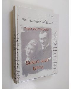 Kirjailijan Timo Valtakoski käytetty kirja Sukuni suuri tarina : Alvi ja Aku Valtakosken kirjeenvaihto vuodelta 1918