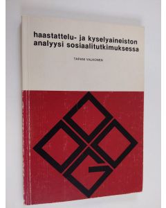 Kirjailijan Tapani Valkonen käytetty kirja Haastattelu- ja kyselyaineiston analyysi sosiaalitutkimuksessa