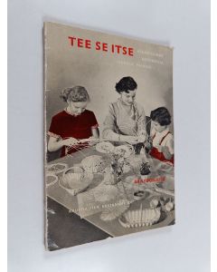 Kirjailijan Grete Bus käytetty kirja Tee se itse : askartelemme rottingilla, juurilla, pajulla