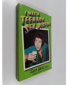 Kirjailijan Glen Matlock käytetty kirja I was a teenage Sex Pistol
