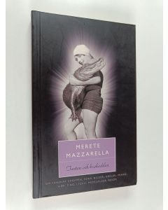 Kirjailijan Merete Mazzarella käytetty kirja Tanten och krokodilen : om vänskap, kroppen, sorg, bilder, kärlek, minne, hem, ting, lycka, medelålder, resor