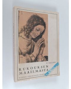 Kirjailijan Ole Kristian Hallesby käytetty kirja Rukouksen maailmasta