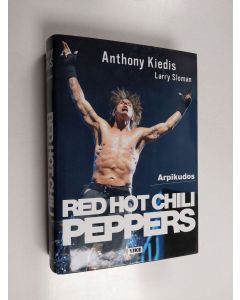 Kirjailijan Anthony Kiedis käytetty kirja Red Hot Chili Peppers : arpikudos