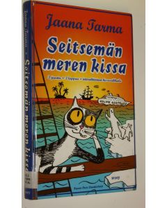 Kirjailijan Jaana Tarma käytetty kirja Seitsemän meren kissa