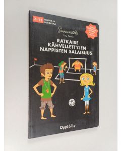 Kirjailijan Tiina Eskola käytetty kirja Ratkaise kähvellettyjen nappisten salaisuus - Ratkaise varastetun taikakalun tapaus