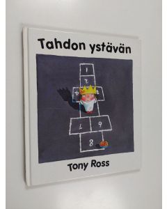 Kirjailijan Tony Ross käytetty kirja Tahdon ystävän