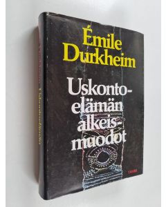 Kirjailijan Emile Durkheim käytetty kirja Uskontoelämän alkeismuodot : australialainen toteemijärjestelmä
