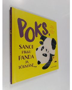 Kirjailijan Marjo Nygård käytetty kirja POKS, sanoi pikku panda ja törmäsi
