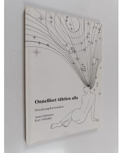 Kirjailijan Kari Välimäki käytetty kirja Onnelliset tähtien alla : Horoskooppikertomuksia