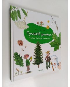 Kirjailijan Virpi Ojanen uusi kirja Tyvestä puuhun : tietoja, taikoja, tekemistä