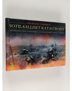 Kirjailijan Chris McNab käytetty kirja Maailman pahimmat sotilaalliset katastrofit : taistelukenttien tuhoisimmat epäonnistumiset kautta aikojen