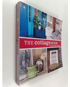 Kirjailijan Carol Bass käytetty kirja The Cottage Book : Living Simple and Easy