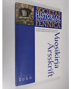 käytetty kirja Suomen kirkkohistoriallisen seuran vuosikirja 100, 2010 = Finska kyrkohistoriska samfundets årsskrift = Jahrbuch der finnischen gesellschaft für kirchengeschichte mit zusammenfassungen = Societas historiae ecclesiasticae Fennica