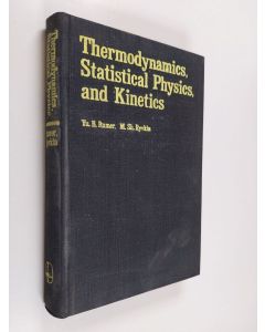 Kirjailijan Iurii Borisovich Rumer & Jurij B. Rumer ym. käytetty kirja Thermodynamics, Statistical Physics, and Kinetics