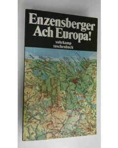 Kirjailijan Hans Magnus Enzensberger käytetty kirja Ach Europa!