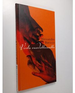 Kirjailijan Alessandro Baricco käytetty kirja Verta vuodattamatta