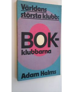 Kirjailijan Adam Helms käytetty kirja Världens största klubb: Bokklubbarna