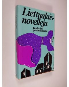 käytetty kirja Tuuliviiri perhejuhlaan : Liettuan kirjailijoiden nuorisoaiheisia kertomuksia ja novelleja