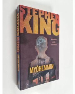 Kirjailijan Stephen King käytetty kirja Myöhemmin