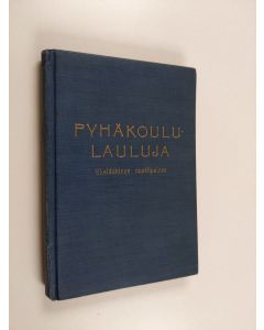 käytetty kirja Pyhäkoululauluja : yksiääninen nuottipainos
