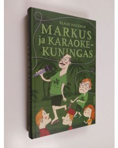 Kirjailijan Klaus Hagerup käytetty kirja Markus ja karaokekuningas