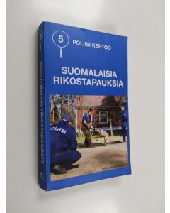käytetty kirja Poliisi kertoo 5 : suomalaisia rikostapauksia