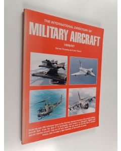 Kirjailijan Gerard Frawley & Jim Thorn käytetty kirja The international directory of military aircraft - 1996/97