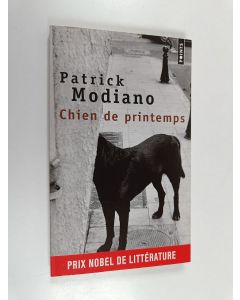 Kirjailijan Patrick Modiano käytetty kirja Chien de printemps : roman