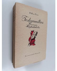 Kirjailijan N. R. Av Ursin käytetty kirja Testamenttini Suomen köyhälistölle : kirjoitelmia eri ajoilta